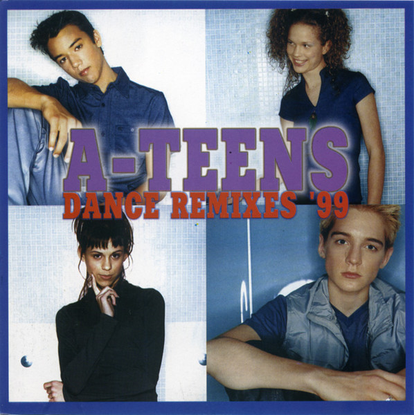A-Teens - Dance Remixes '99 & Fillings