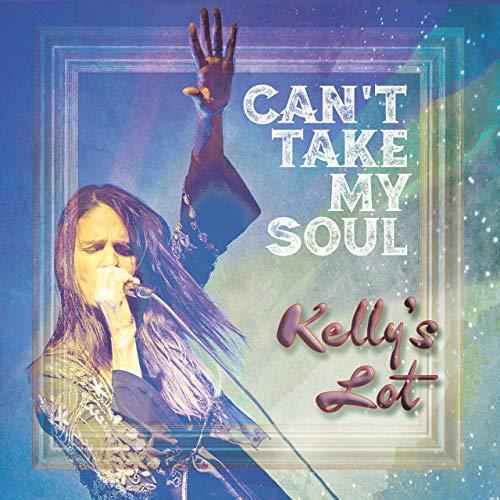Kelly's Lot-Can't Take My Soul